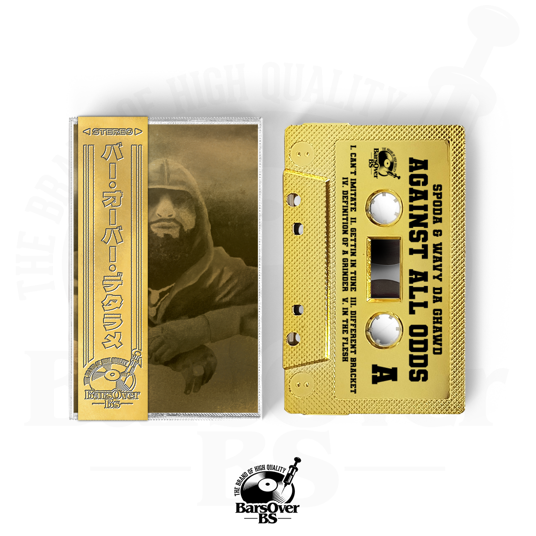 Spoda x Wavy Da Ghawd - Against All Odds (Gold BarsOverBS Tape (ONE PER PERSON/HOUSEHOLD)