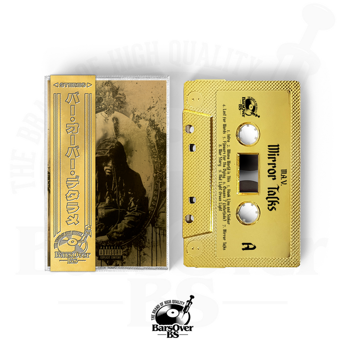 M.A.V x Damien - Mirror Talks (Gold BarsOverBS Cassette Tape)(ONE PER PERSON/HOUSEHOLD)