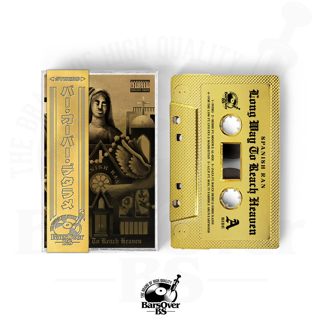 Spanish Ran - Long Way To Reach Heaven (BarsOverBS Gold Tape) (ONE PER PERSON/HOUSEHOLD)