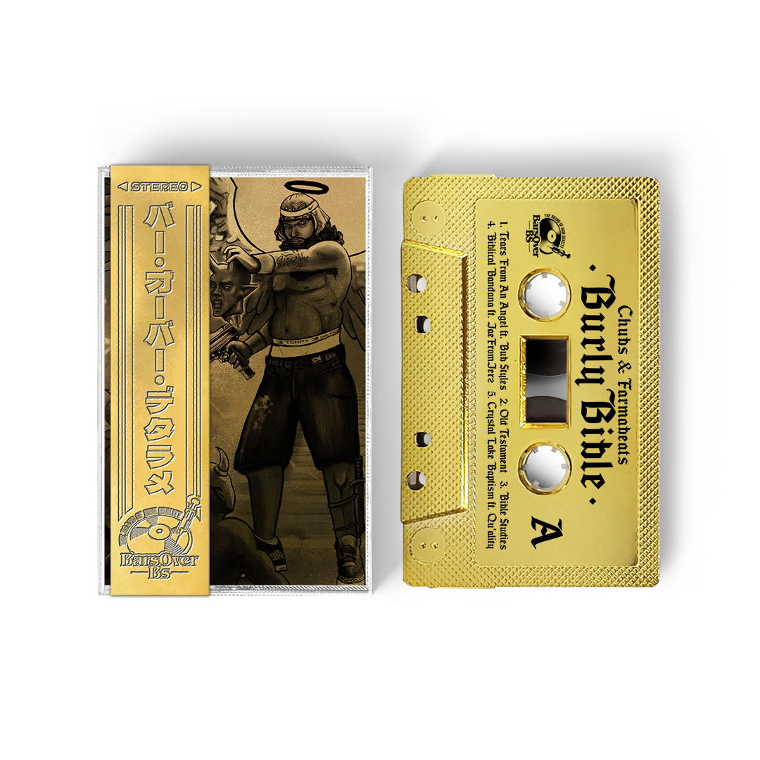 Chubs x Farmabeats - Burly Bible (BarsOverBS Gold Tape)(ONE PER PERSON/HOUSEHOLD)