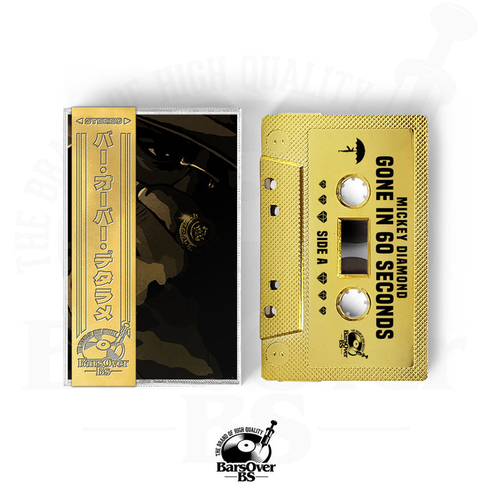 Mickey Diamond - Gone In 60 Seconds (BarsOverBS Gold Tape)(ONE PER PERSON/HOUSEHOLD)