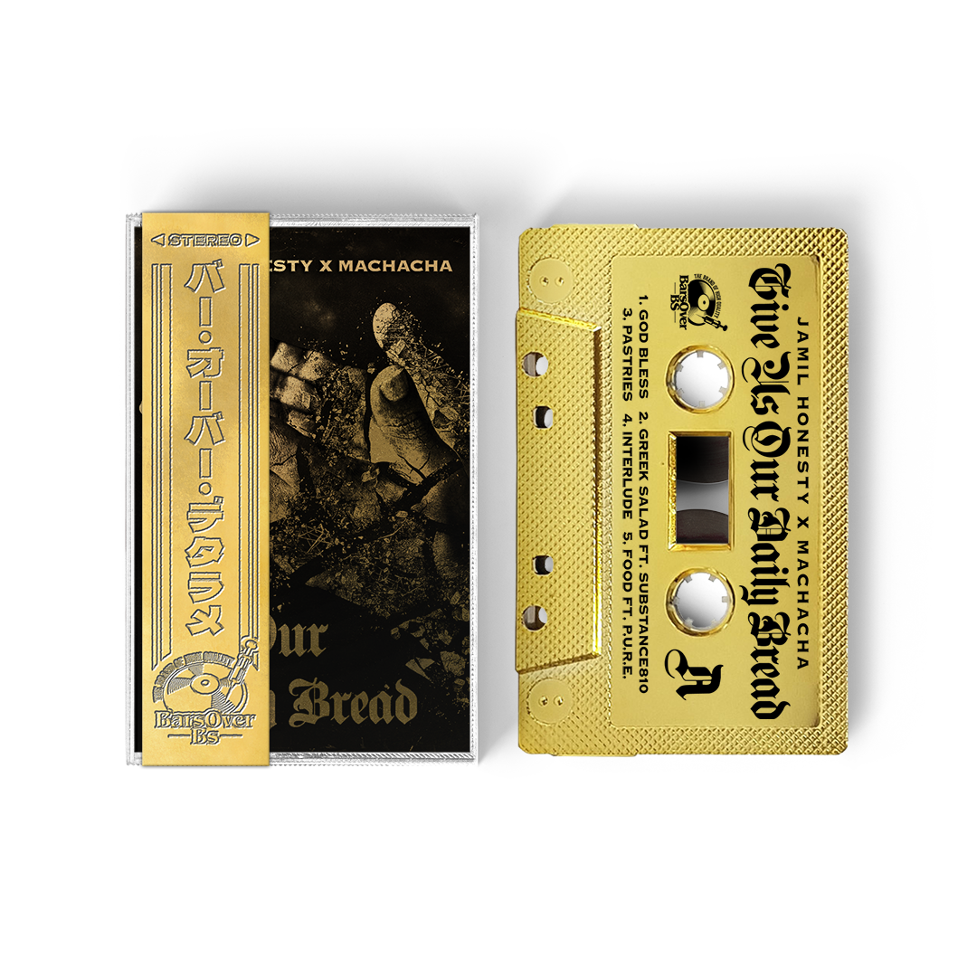 Jamil Honesty x Machacha - Give Us Our Daily Bread (BarsOverBS Gold Tape) (ONE PER PERSON/HOUSEHOLD)