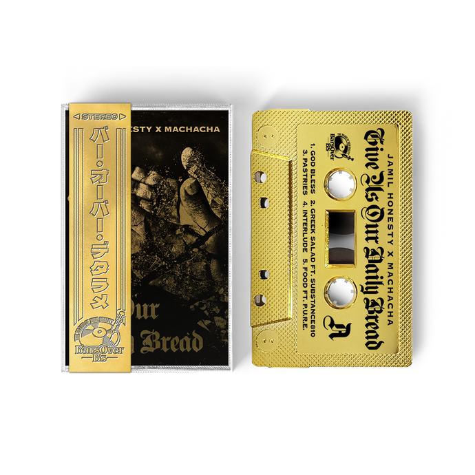 Jamil Honesty x Machacha - Give Us Our Daily Bread (BarsOverBS Gold Tape) (ONE PER PERSON/HOUSEHOLD)