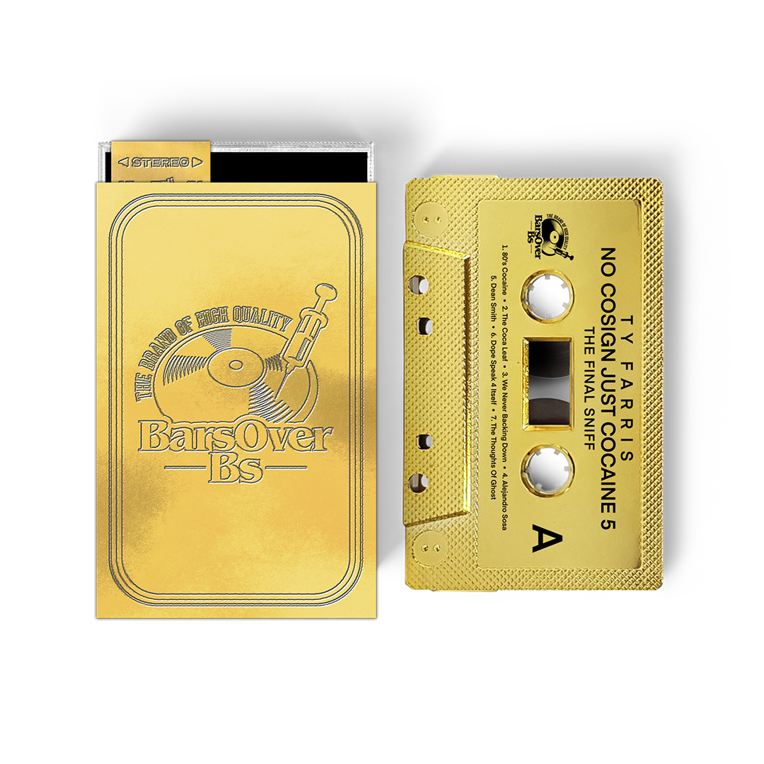 Ty Farris - No Cosign Just Cocaine 5 (Cassette Tape With Obi Strip) (Gold BarsOverBS Edition) (ONE PER PERSON)